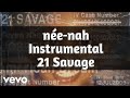 21 Savage, Travis Scott, Metro Boomin - née-nah(INSTRUMENTAL)|100% accurate|*Best on YT*#21savage