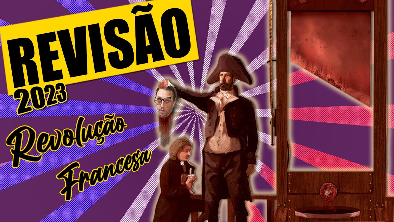 REVISÃO DE REVOLUÇÃO FRANCESA PARA O ENEM 2023