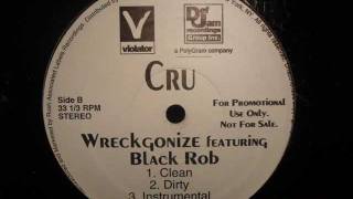 CRU - Wreckgonize feat. Black Rob