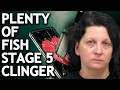 Plenty of Fish Stage 5 Clinger: From Stalking to Murder