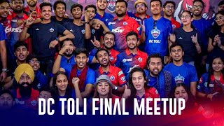 DC Toli Final Meetup | Delhi Capitals | IPL 2022
