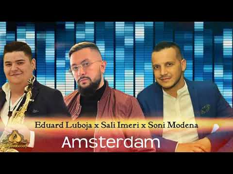 Sali Imeri x Soni Modena x Eduard Luboja - Amsterdam (Official Audio)