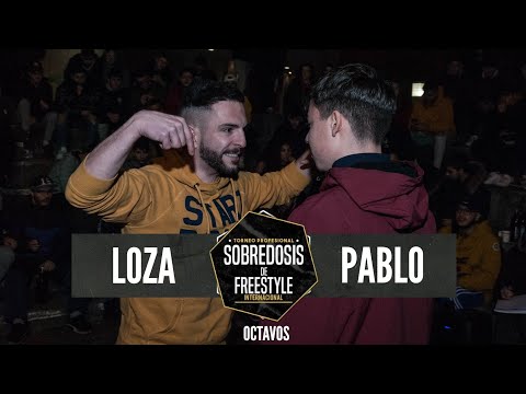 LOZA vs PABLO - 8avos #SOBREDOSISDEFREESTYLE