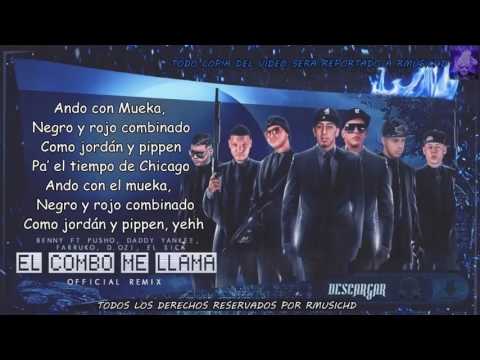 El Combo Me Llama Letra   Benny Benni Ft  Pusho Daddy Yankee Cosculluela D Ozi Farruko  El Sica