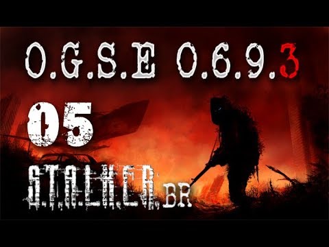 STALKER OGSE 0693 final 2.0 - Ep05