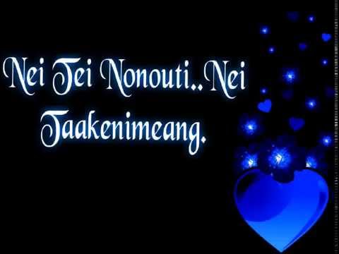 Nei  Tei Nonouti..Nei Taakenimeang.