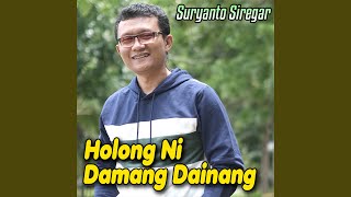 Download lagu Holong Ni Damang Dainang mp3 Download lagu Holong Ni Damang Dainang mp3