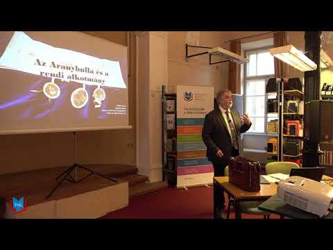 Az Aranybulla és a rendi alkotmány - Dr. Mezey Barna előadása