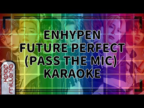 || KARAOKE || ENHYPEN - FUTURE PERFECT (PASS THE MIC)