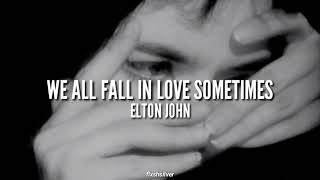 We All Fall In Love Sometimes - Elton John (Sub. Español)