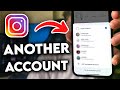 How To Open Another Instagram Account In My Phone 2025