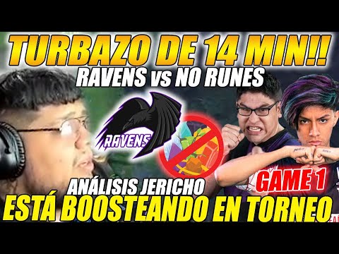 😲ESTÁ BOOSTEANDO!😲 JERICHO SORPRENDIDO X TREMENDO TURBAZO DE 14MIN EN RAVENS vs NO RUNES - GAME 1