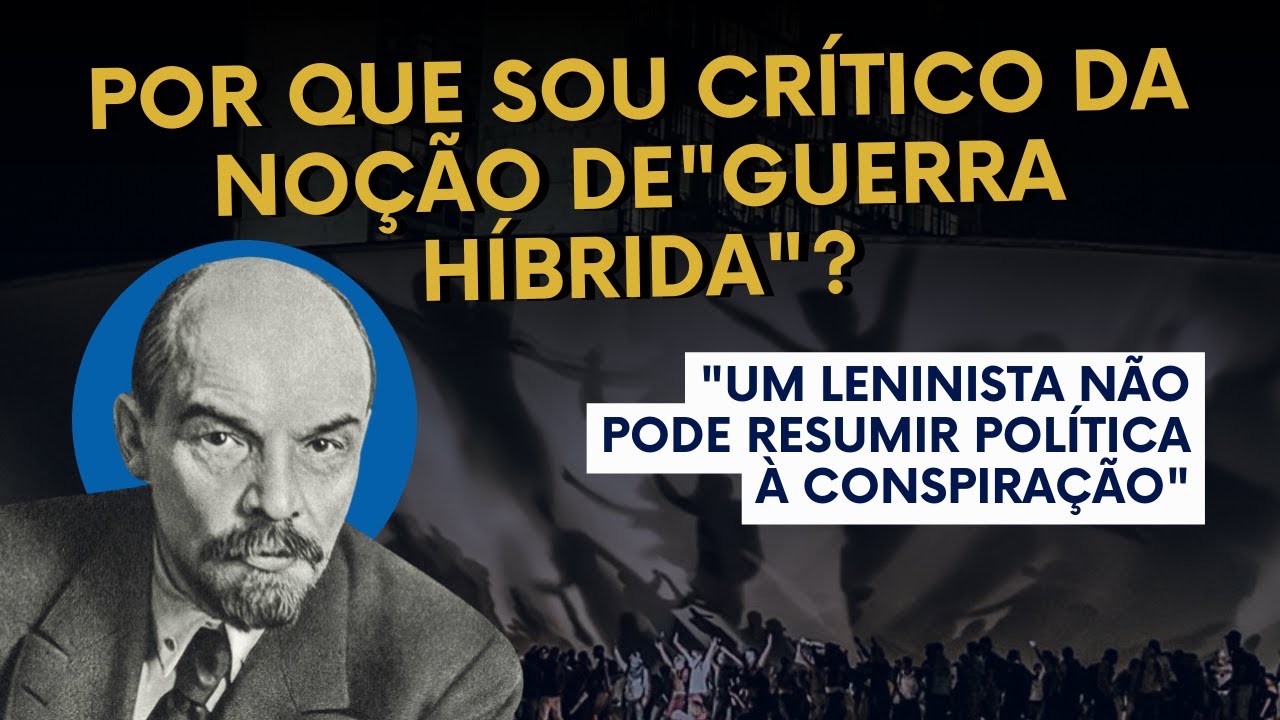 Por que sou crítico da noção de "Guerra Híbrida"?