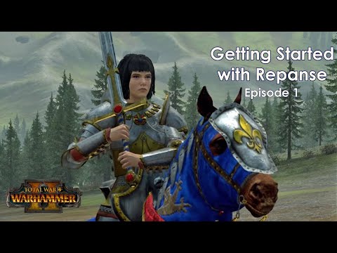 Repanse legendary start guide, first half Total war Warhammer 2