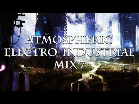 Atmospheric Electro-Industrial Mix 7