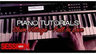 Slum Village - Fall In Love (Piano Tutorial By Session 600)