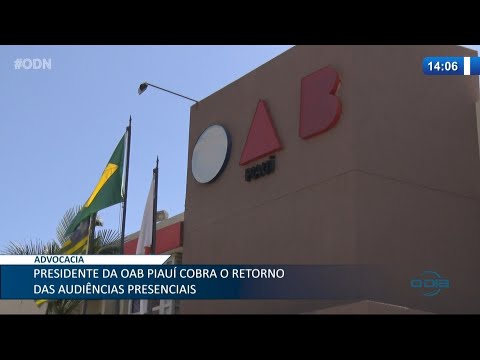 Presidente da OAB Piauí cobra o retorno das audiências presenciais 18 01 2021