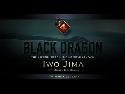 Black Dragon: The Experience of a Marine Rifle Company on Iwo Jima (MCRD San Diego PME)