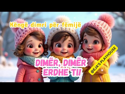 Dimër, Dimër Erdhe Ti  ❄️ | Këngë Edukative për Fëmijë | Albanian Kids Songs | Eja’s Playhouse
