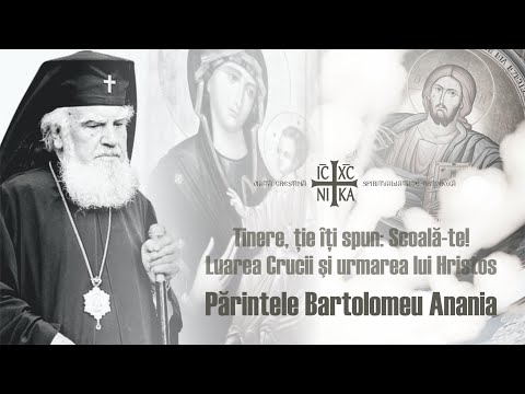 Părintele Bartolomeu Anania - Tinere, ție îți spun: Scoală-te!