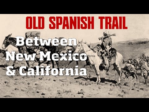 Tracing the Old Spanish Trail: Trade Between New Mexico & California in the Old West