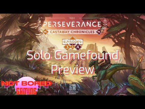 Perseverance: Episode 3 - Solo Gamefound Preview - Not Bored Gaming