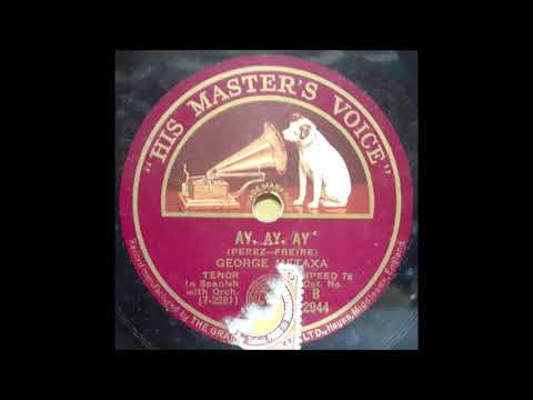 George Metaxa - Ay, ay, ay (1929)