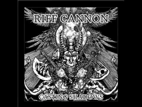Riff Cannon - Casting Shadows