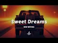Koe Wetzel Sweet Dreams Lyrics