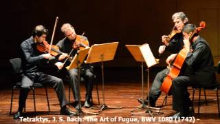 Tetraktys string quartet plays J. S. Bach's The Art of Fugue: Contrapunctus1