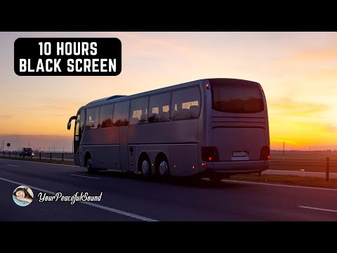 Night BUS Ride Sound | Interior BUS Ambience - 10 Hours White Noise Black Screen | Sleep, Study