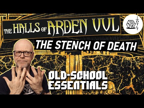 The Halls of Arden Vul Ep 10 - Old School Essentials Megadungeon | The Stench of Death
