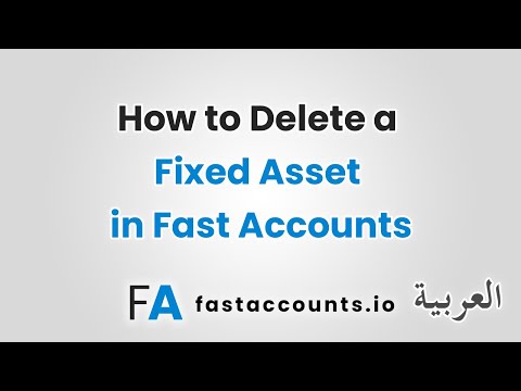 How to Delete a Fixed Asset in Fast Accounts – العربية