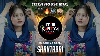 Download lagu Shantabai - Tech House Mix - Its Kartya Style - शांताबाई Dj Remix - Instagram Trending Mix mp3