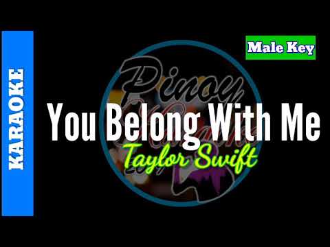 You Belong With Me by Taylor Swift ( Karaoke : Male Key)