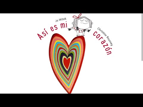 Un cuento sobre las emociones. "Así es mi corazón". Editorial Cubilete.