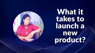 What it takes to launch a new product?  image