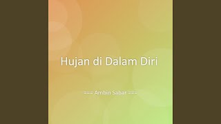 Download lagu Hujan di Dalam Diri mp3 Download lagu Hujan di Dalam Diri mp3