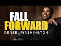 Amazing Motivational Speech by Denzel Washington | Fall Forward | Motivational video 2018