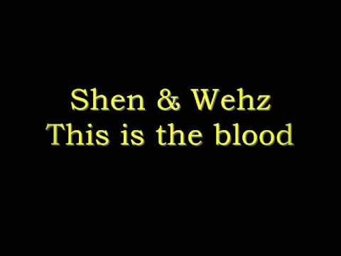 Shen & Wehz - This is the blood