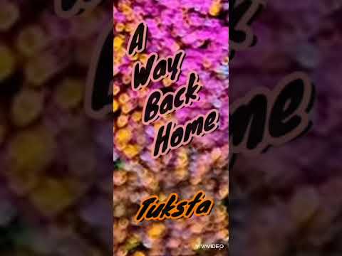 A WAY BACK HOME (YOU TUBE EDIT) - TUKSTA