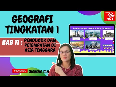 GEOGRAFI TINGKATAN 1 BAB 11 PENDUDUK DAN PETEMPATAN DI ASIA TENGGARA