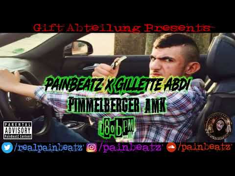 PainBeatZ x Gillette Abdi - Pimmelberger AMK 180BPM Remix