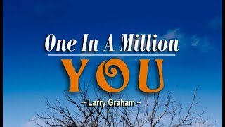 One In A Million You - Larry Graham (KARAOKE)