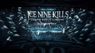 Ice Nine Kills – Thank God It&#39;s Friday (Live From The Overlook Hotel)
