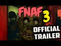 Five Nights at Freddy's 3 TRAILER REACTION - THE ANIMATRONIC MOVES! - FNAF 3 OFFICIAL TRAILER Five Nights at Freddy's 3 TRAILER REACTION - THE ANIMATRONIC MOVES! - FNAF 3 OFFICIAL TRAILER