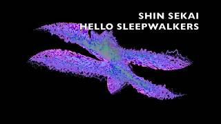 SHIN SEKAI / Hello Sleepwalkers - INSTRUMENTAL