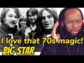 BIG STAR The ballad of El Goodo REACTION -Beautiful song that took me back to the 70s! First hearing
