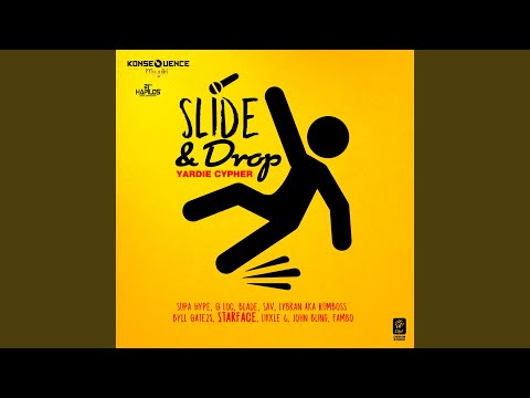 Slide & Drop (Yardie Cypher)