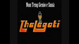 TheLegati - Nun Tengo Genio e Sunà
